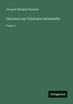 bokomslag Discours sur l'histoire universelle