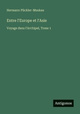 bokomslag Entre l'Europe et l'Asie