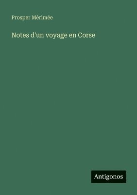 Notes d'un voyage en Corse