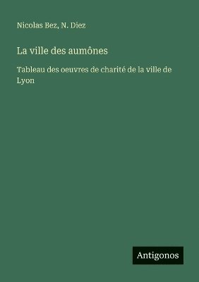 Nicolas Bez, N Diez, N. Diez - ville des aumônes, Häftad