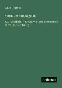 bokomslag Glossaire fribourgeois