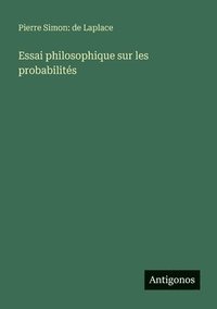 bokomslag Essai philosophique sur les probabilités