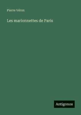 bokomslag Les marionnettes de Paris