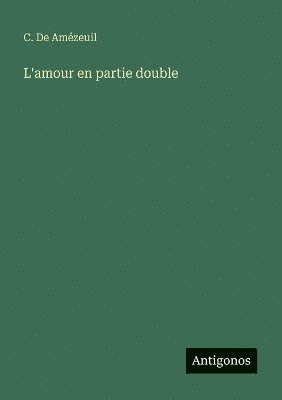 bokomslag L'amour en partie double