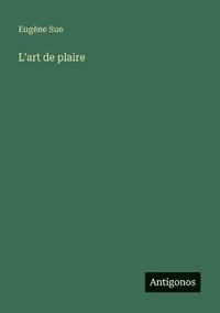 bokomslag L'art de plaire