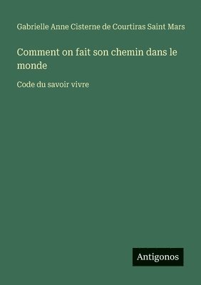 bokomslag Comment on fait son chemin dans le monde
