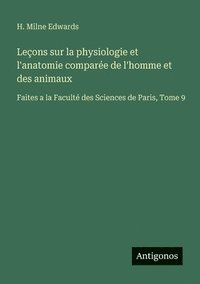 bokomslag Leçons sur la physiologie et l'anatomie comparée de l'homme et des animaux