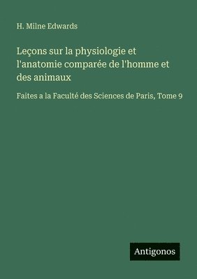 bokomslag Leçons sur la physiologie et l'anatomie comparée de l'homme et des animaux
