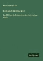 bokomslag Roman de la Manekine: Par Philippe de Reimes trouvère du treizième siècle