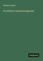 bokomslag Proverbes et scenes bourgeoises