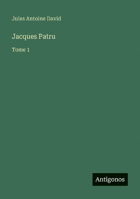 bokomslag Jacques Patru