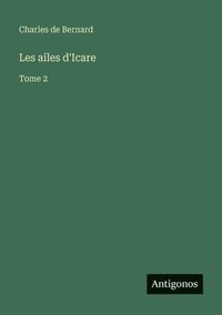 bokomslag Les ailes d'Icare: Tome 2