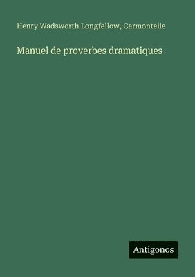 bokomslag Manuel de proverbes dramatiques