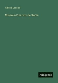 bokomslag Misères d'un prix de Rome
