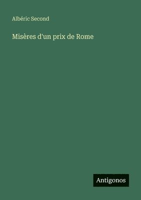 bokomslag Misères d'un prix de Rome