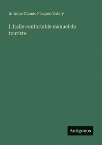 bokomslag L'Italie confortable manuel du touriste