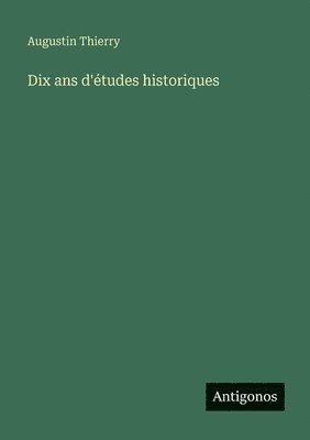 bokomslag Dix ans d'études historiques