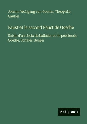 bokomslag Faust et le second Faust de Goethe