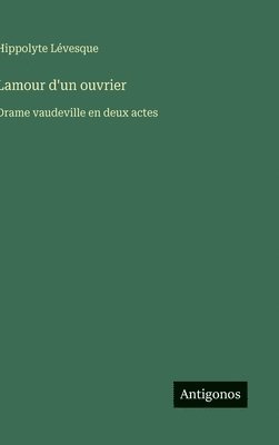 bokomslag Lamour d'un ouvrier