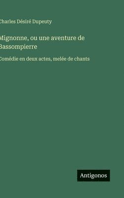 bokomslag Mignonne, ou une aventure de Bassompierre