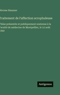bokomslag Traitement de l'affection scrophuleuse