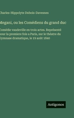bokomslag Megani, ou les Comédiens du grand duc