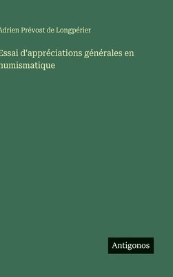 Essai d'appréciations générales en numismatique