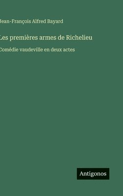 bokomslag Les premières armes de Richelieu