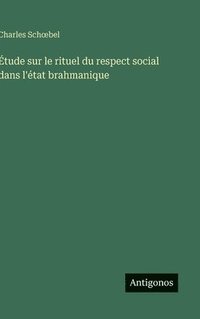 bokomslag Étude sur le rituel du respect social dans l'état brahmanique