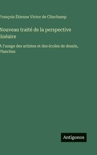 bokomslag Nouveau traité de la perspective linéaire