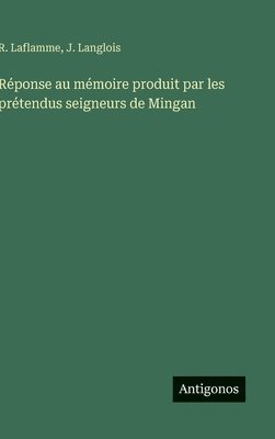 bokomslag Réponse au mémoire produit par les prétendus seigneurs de Mingan