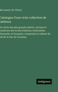 bokomslag Catalogue d'une riche collection de tableaux
