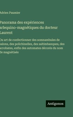 bokomslag Panorama des expériences arlequino-magnétiques du docteur Laurent