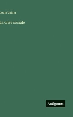 bokomslag La crise sociale