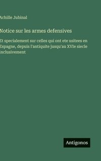 bokomslag Notice sur les armes defensives
