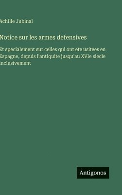 bokomslag Notice sur les armes defensives