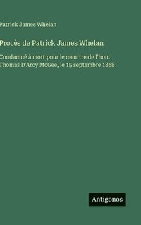 bokomslag Procès de Patrick James Whelan