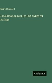 bokomslag Considérations sur les lois civiles du mariage
