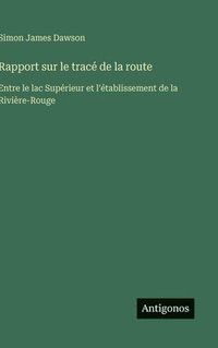 bokomslag Rapport sur le tracé de la route