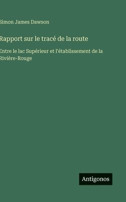 Rapport sur le tracé de la route