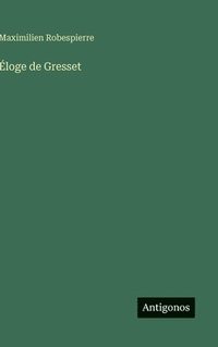 bokomslag Éloge de Gresset