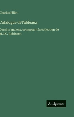 Charles Pillet - Catalogue deTableaux, Inbunden