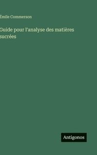 bokomslag Guide pour l'analyse des matières sucrées