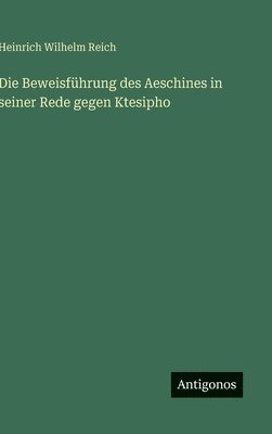 bokomslag Beweisführung des Aeschines in seiner Rede gegen Ktesipho
