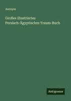bokomslag Großes illustriertes Persisch-Ägyptisches Traum-Buch