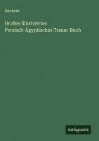 bokomslag Großes illustriertes Persisch-Ägyptisches Traum-Buch