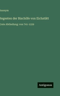 Regesten der Bischöfe von Eichstätt