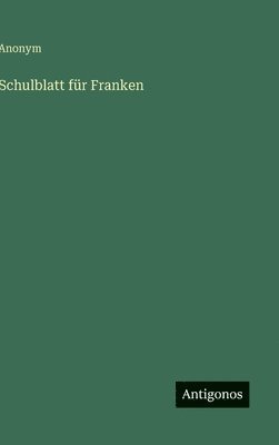 bokomslag Schulblatt für Franken