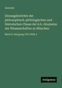 bokomslag Sitzungsberichte der philosophisch-philologischen und historischen Classe der k.b. Akademie der Wissenschaften zu München