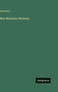bokomslag Mes Moments Heureux